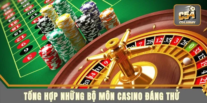 Tổng hợp những bộ môn Casino đáng thử