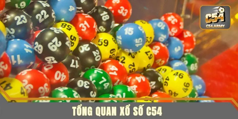 Tổng quan về sảnh xổ số C54 hấp dẫn